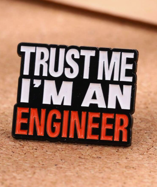 "Trust me, I'm an Engineer" brooch